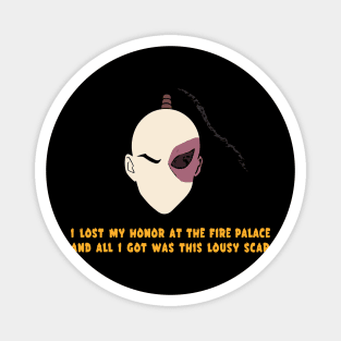 I Lost My Honor At The Fire Palace And All I Got Was This Lousy Scar Magnet